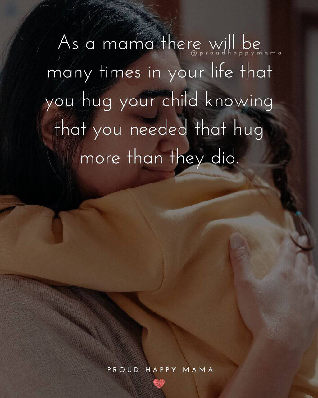 hugging child quote - as a mama there will be many times in your life that you hug your child knowing that you needed that hug more than they did.