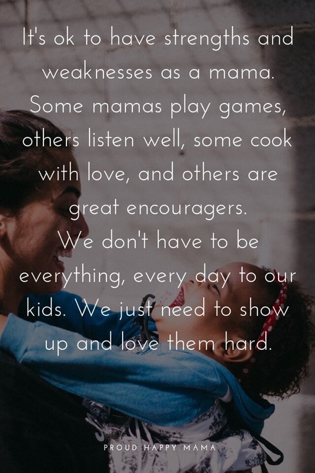 Its ok to have strengths and weaknesses as a mama - Proud Happy Mama Quote