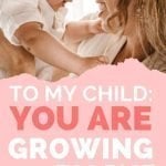 To My Child You Are Growing Too Fast Pin