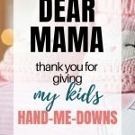 Hand Me Downs Baby Clothes | Dear Mama, Thank You For Giving My Kids Their Hand-Me-Downs