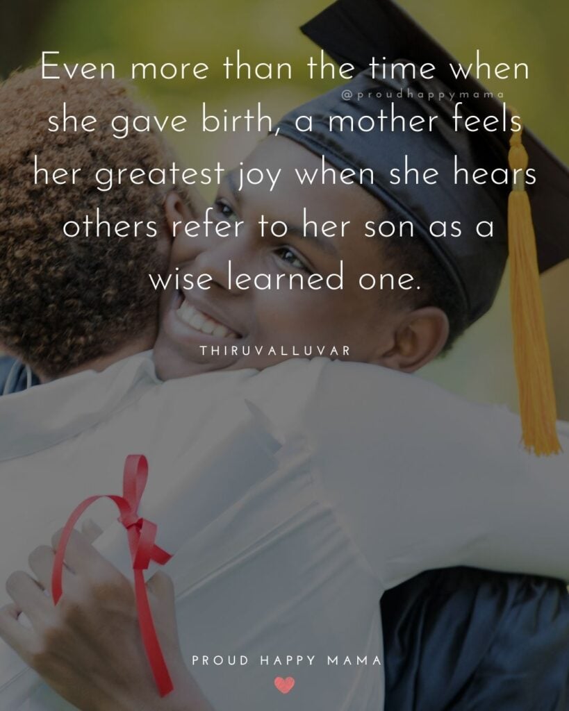 Mother Son Quotes - Even more than the time when she gave birth, a mother feels her greatest joy 