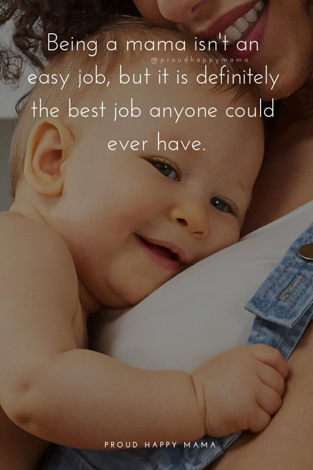 Being A Mother Quotes | Being a mama isn't easy, but it is definitely the best job anyone could ever have.