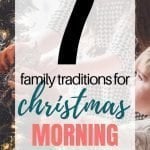 Fun Family Christmas Traditions | 7 Fun Family Christmas Morning Traditions To Start This Year