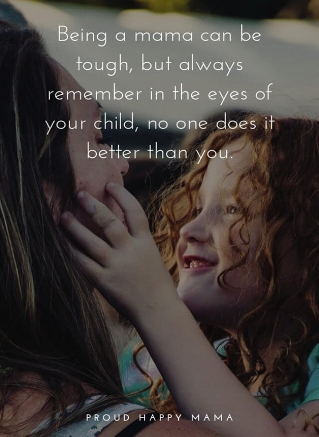 75 Inspiring Motherhood Quotes About A Mothers Love For Her Child