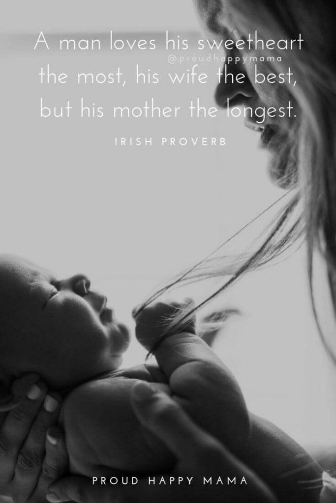 Mother Son Quotes | A man loves his sweetheart the most, his wife the best, but his mother the longest.