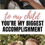Parent Letter To Child | To My Child – My Greatest Accomplishment Will Always Be You