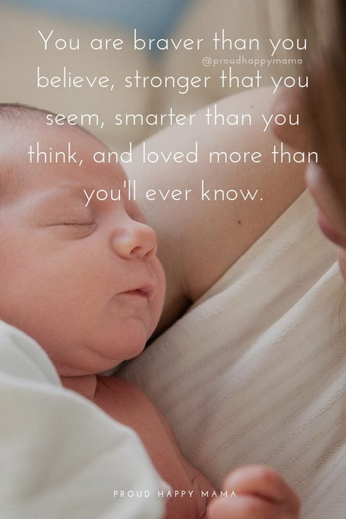 Mother Daughter Quotes | You are braver than you believe, stronger that you seem, smarter than you think, and loved more than you'll ever know.