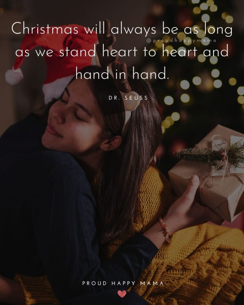Christmas Family Quotes - Christmas will always be as long as we stand heart to heart and hand in hand