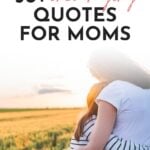 Encouraging Quotes For Moms
