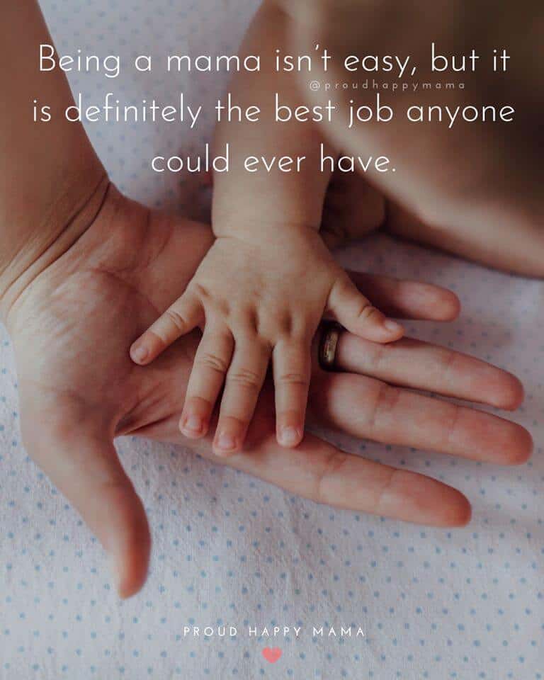 Quotations On Mother | Being a mama isn’t easy, but it is definitely the best job anyone could ever have.