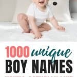 Unique Boy Baby Names | 1000+ Cool and Unique Boy Names You’ll Actually Like [The Ultimate List]