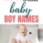 Unusual Baby Names | 1000+ Cool and Unique Boy Names You’ll Actually Like [The Ultimate List]