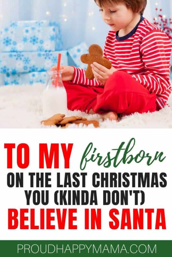 Child Doesnt Believe In Santa | To My Firstborn on the Last Christmas You (Kind of Don't) Believe In Santa