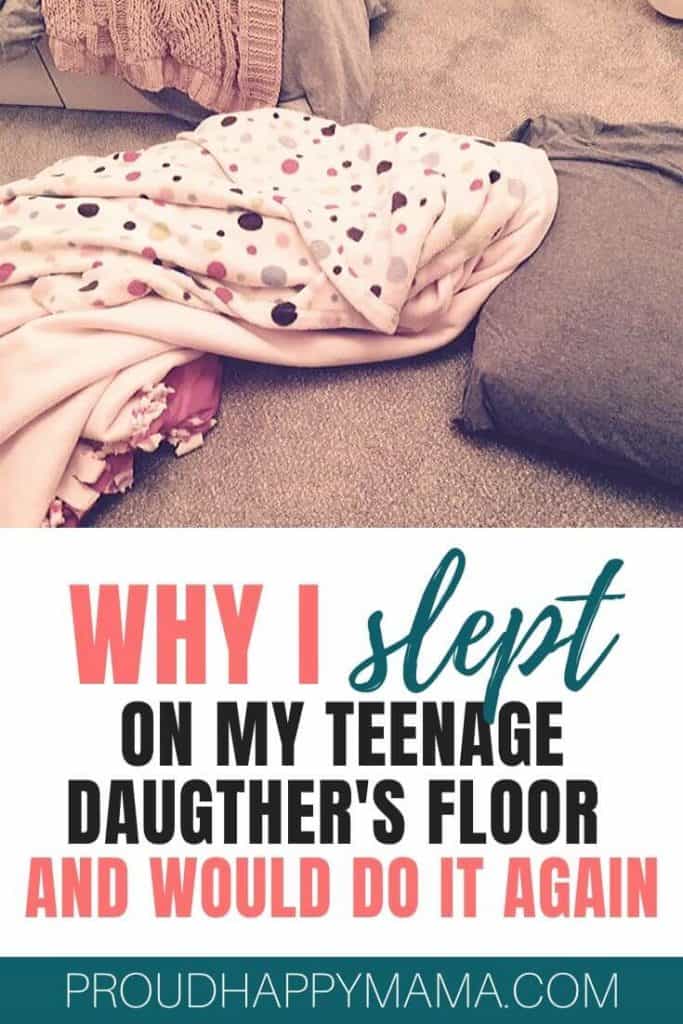 Mom and Daughter Bond | I Slept on My Teenage Daughter’s Bedroom Floor Last Night
