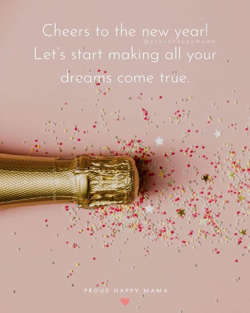 New Year Wishes To Friend | Cheers to the new year! Let’s start making all your dreams come true.