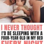 Cosleeping As Parent | I Never Thought I’d Be Sleeping With A Four-Year-Old In My Bed