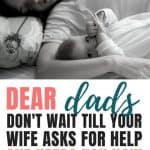 Exhausted Mom | Dear Dads, Don’t Wait Until Your Wife Asks For Help