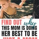 Just A Mom | I'm Just A Mom, Doing My Best To Just Be A Mom