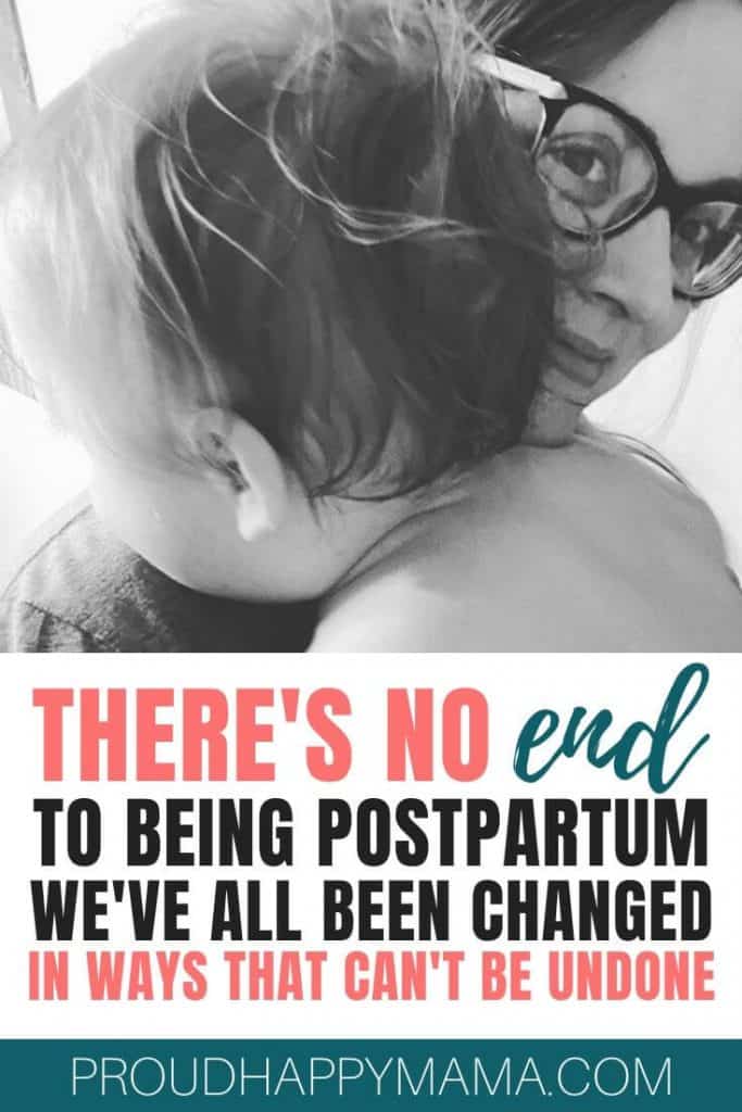 Motherhood Changes You | There’s No End To Being Postpartum