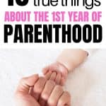 Parenting Advice | Ten True Things About the First Year of Parenthood