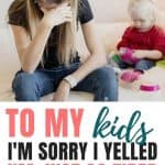 Tried Mom | Dear Kids, I’m Sorry I Yelled