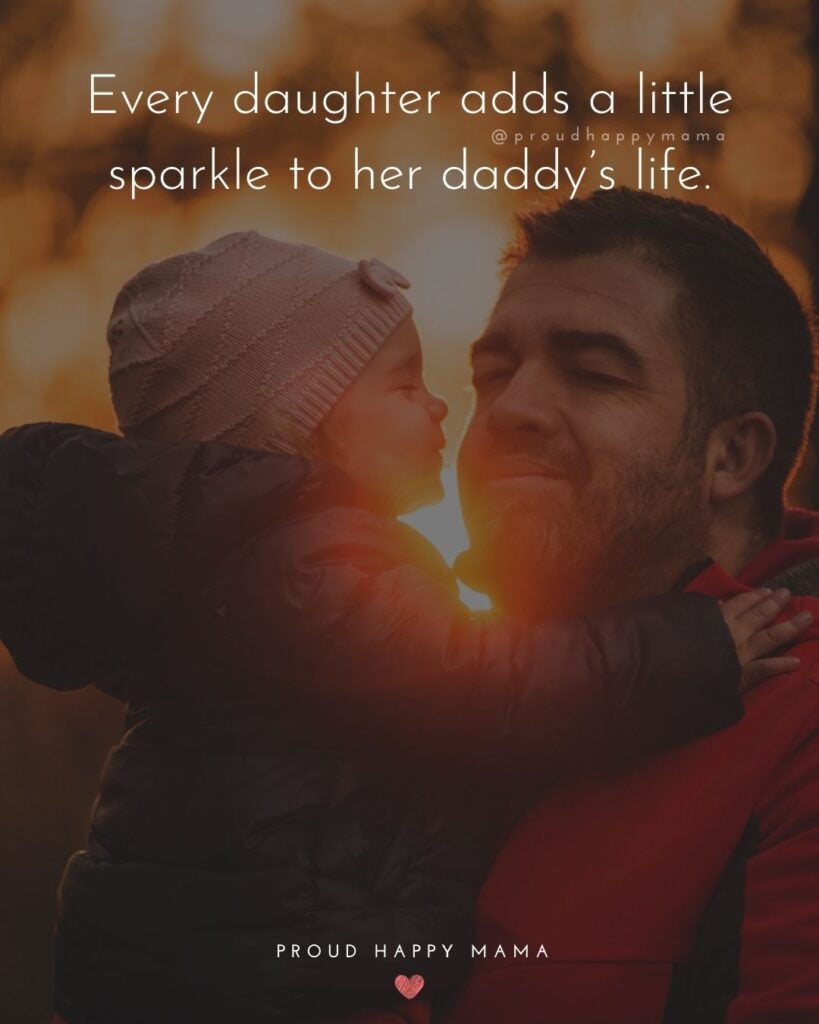 Father Daughter Quotes - Every daughter adds a little sparkle to her dadd