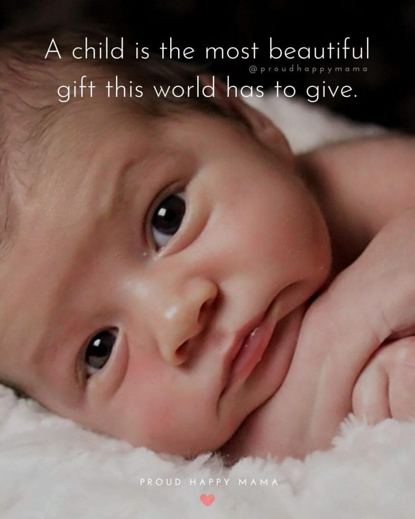 First Baby Quotes | A child is the most beautiful gift this world has to give.