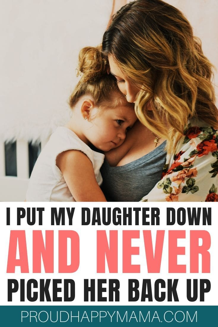 I Put My Daughter Down And Never Picked Her Back Up