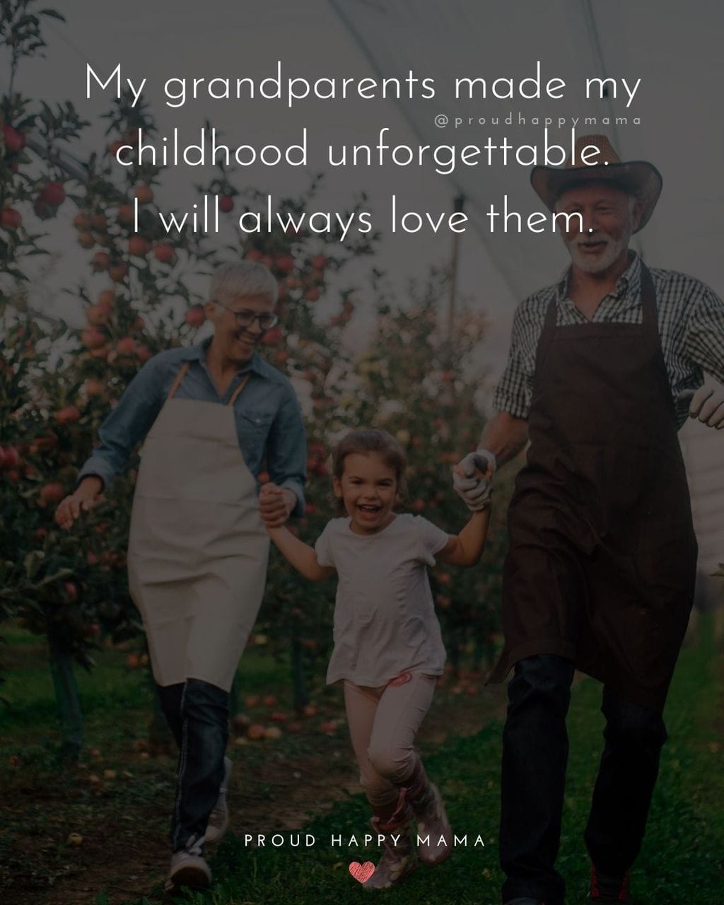 Being A Grandparent Quotes | My grandparents made my childhood unforgettable. I will always love them.