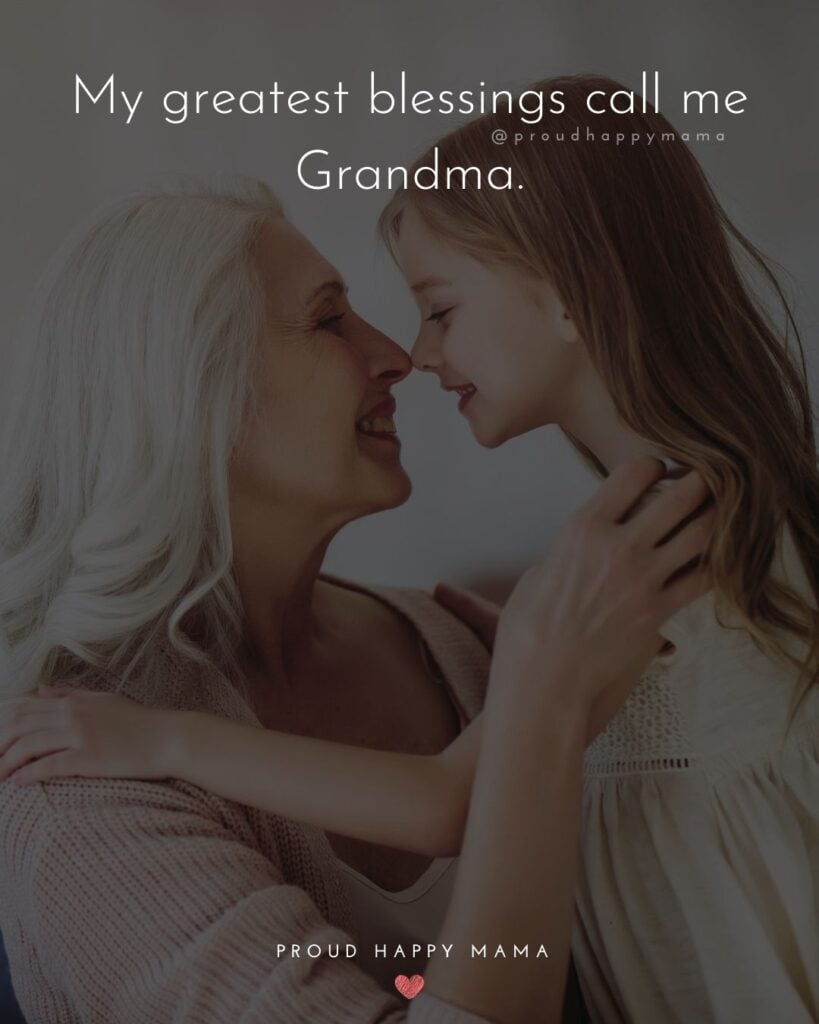 Grandmother Quotes | My greatest blessings call me Grandma.