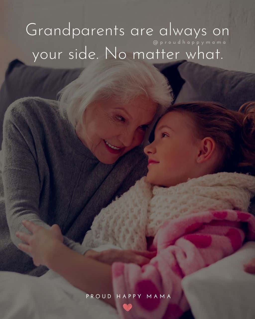 Grandparent Quotes – Grandparents are always on your side. No matter what.’