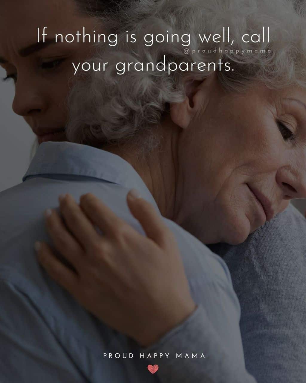 Grandparent Quotes – If nothing is going well, call your grandparents.’