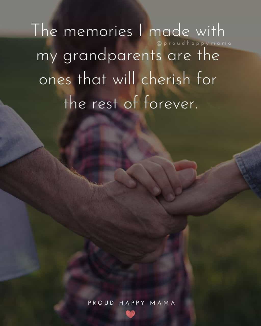 Grandparent Quotes – I am so grateful to my grandparents for filling my childhood which such happy memories.’
