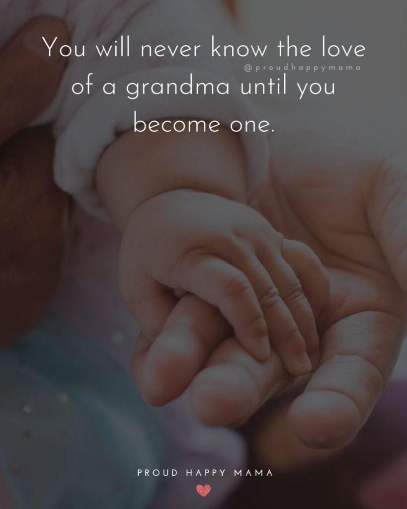 Grandparents Day Quotes | You will never know the love of a grandma until you become one.