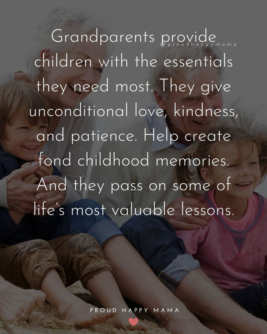 Quotes On Grandparenting | Grandparents provide children with the essentials they need most. They give unconditional love, kindness, and patience. Help create fond childhood memories. And they pass on some of life’s most valuable lessons.