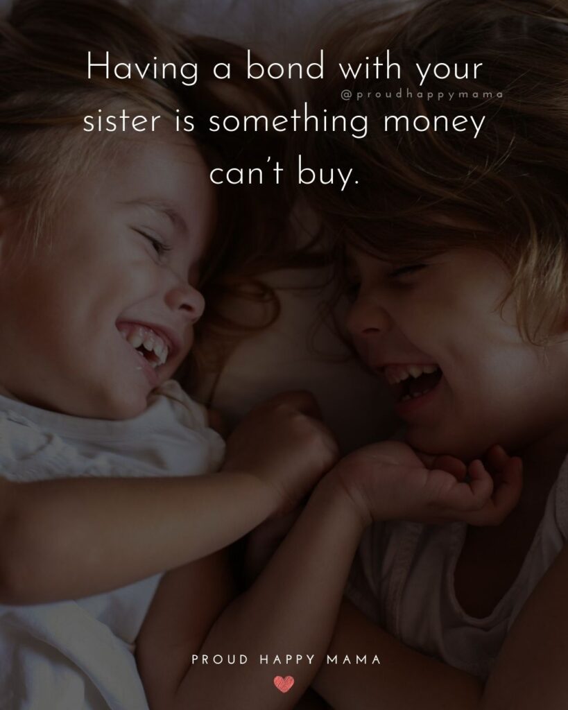 150 Sister Quotes And The Love They Share Best Quotes About Sister