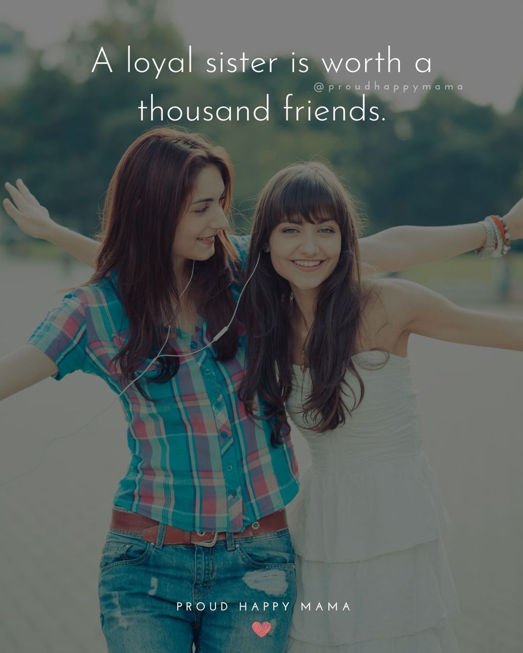 Sister Quotes - A loyal sister is worth a thousand friends.
