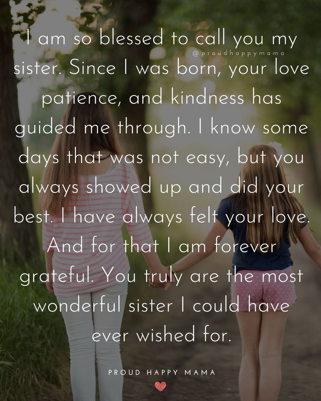 Sister Quotes - I am so blessed to call you my sister. Since I was born, your love patience, and kindness has guided me through