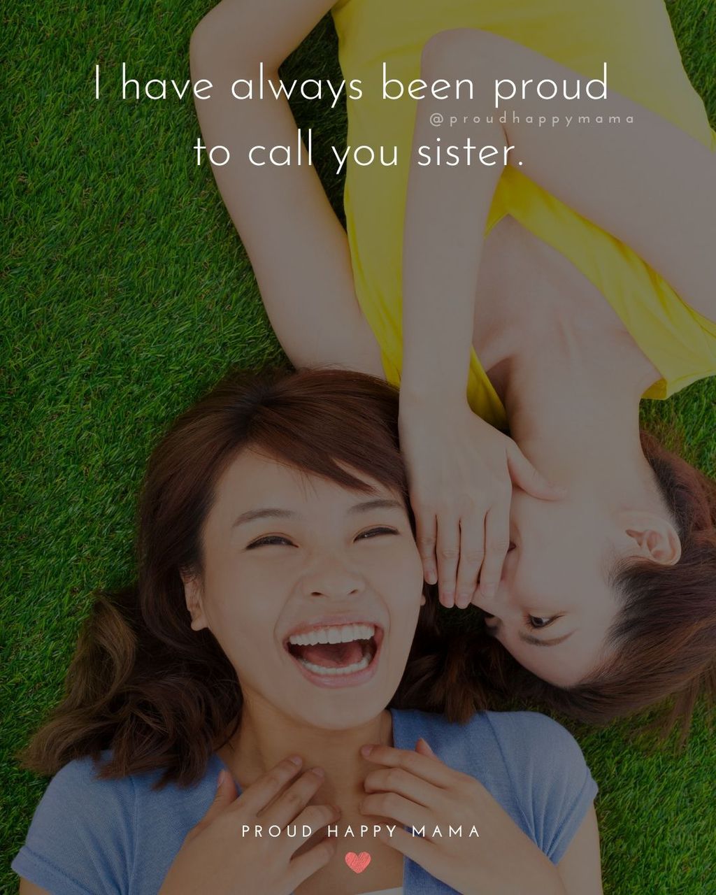 Sister Quotes - I have always been proud to call you sister