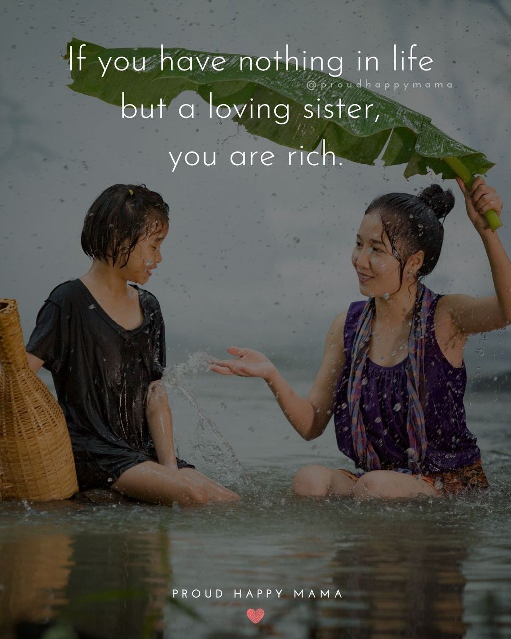 Sister Quotes - If you have nothing in life but a loving sister, you are rich