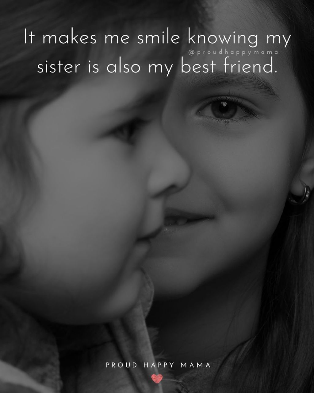 Sister Quotes - It makes me smile knowing my sister is also my best friend.