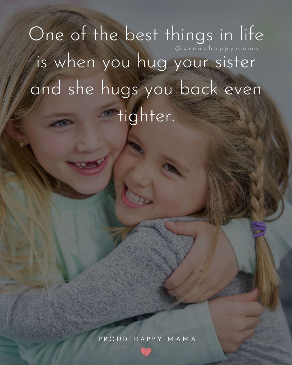 Sister Quotes - One of the best things in life is when you hug your sister and she hugs you back even tighter.
