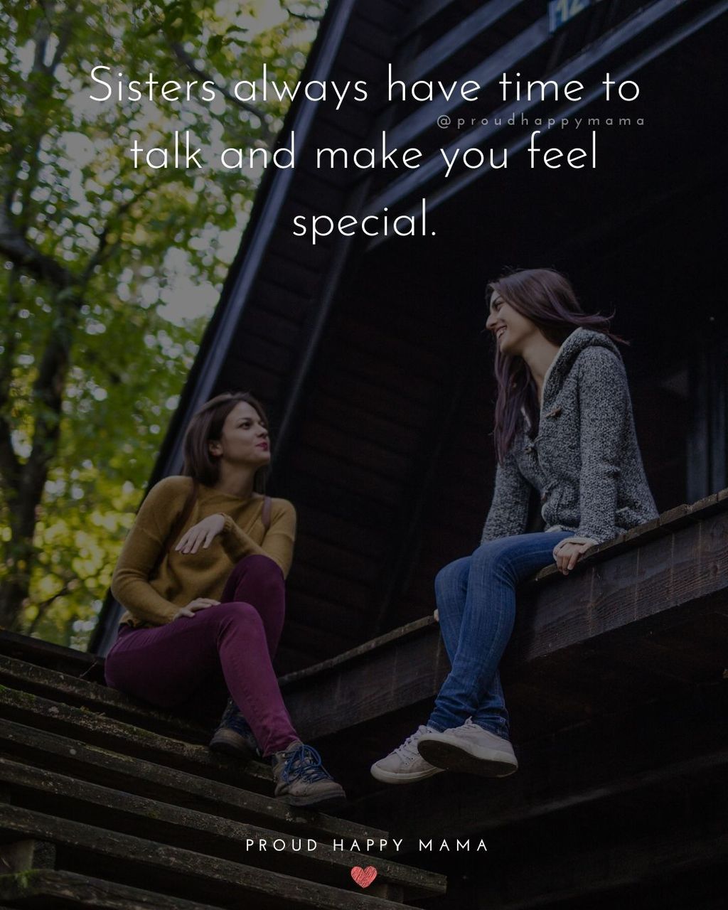 Sister Quotes - Sisters always have time to talk and make you feel special.