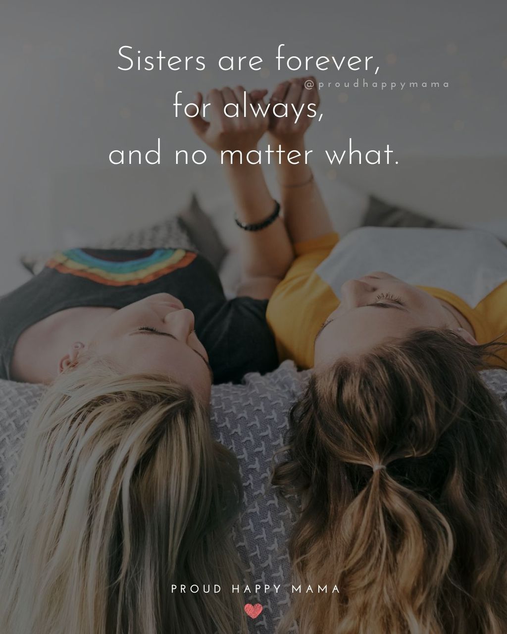 Sister Quotes - Sisters are forever, for always, and no matter what.
