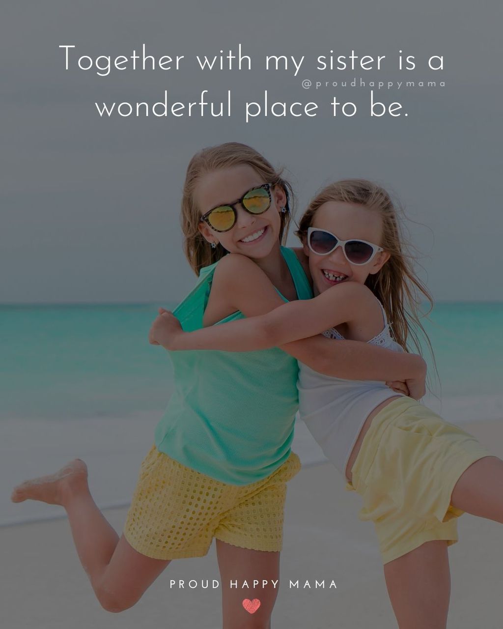 Sister Quotes - Together with my sister is a wonderful place to be.