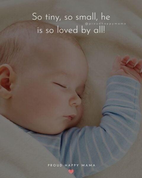 Baby Boy Quotes So Tiny So Small He Is So Loved By All 480x600 