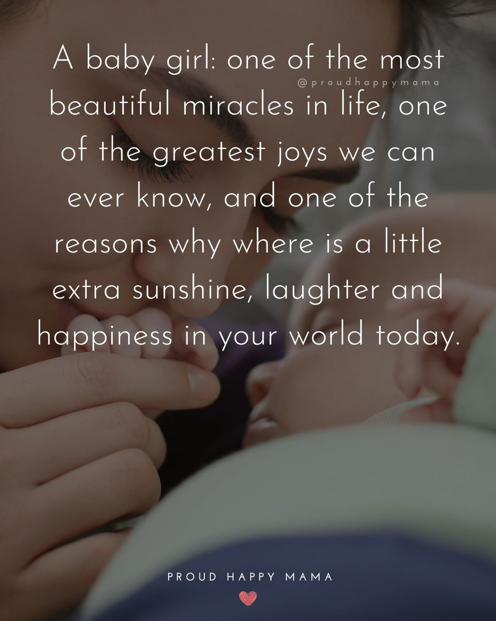 Baby Girl Quotes - A baby girl one of the most beautiful miracles in life, one of the greatest joys we can ever know
