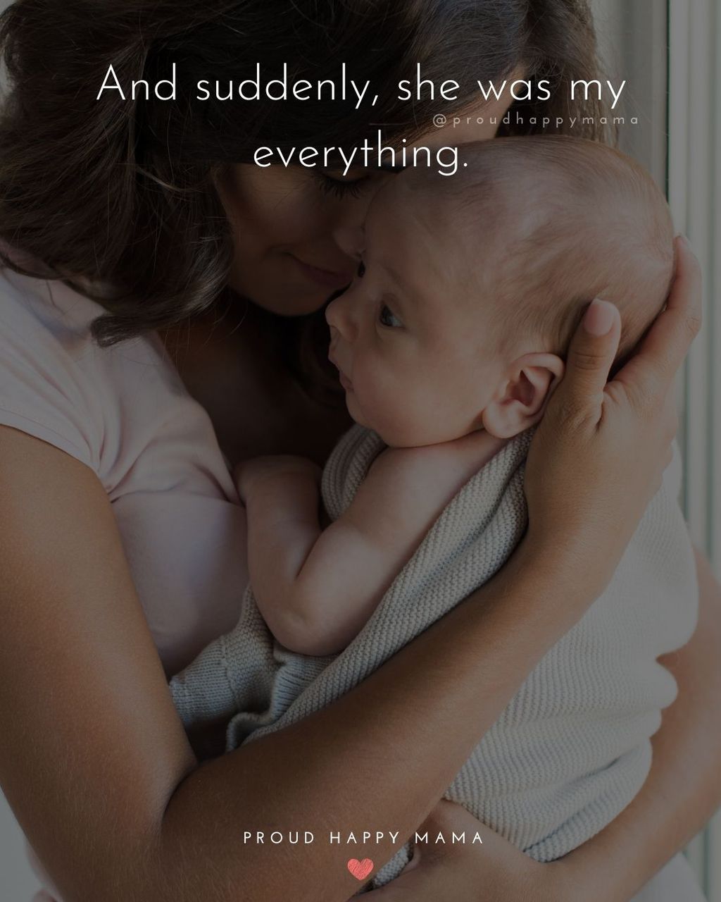 Baby Girl Quotes - And suddenly, she was my everything.