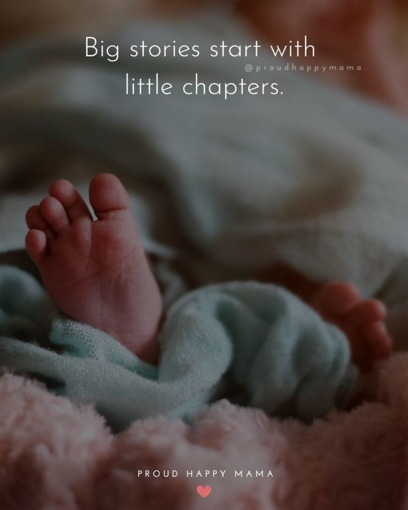 Baby Girl Quotes - Big stories start with little chapters.