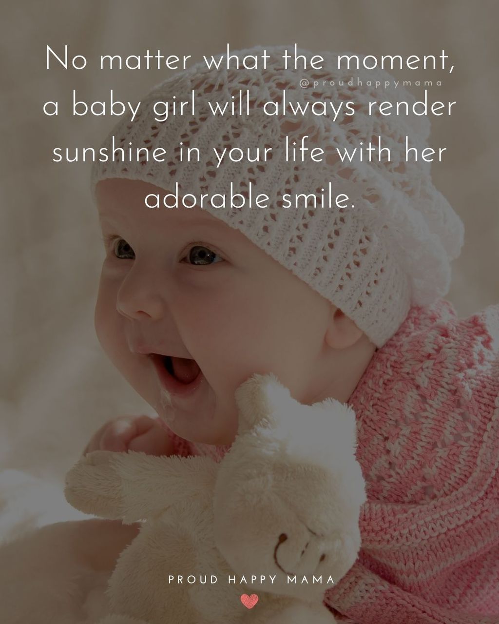 Baby Girl Quotes - No matter what the moment, a baby girl will always render sunshine in your life with her adorable smile.